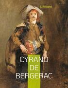 Couverture du livre « Cyrano de Bergerac : l'une des pièces les plus populaires du théâtre français » de Edmond Rostand aux éditions Books On Demand