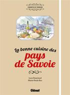 Couverture du livre « La bonne cuisine des pays de Savoie » de Marie-Paule Roc et Luce Emeriaud aux éditions Glenat