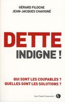Couverture du livre « Dette indigne ! » de Gerard Filoche et Jean-Jacques Chavigne aux éditions Jean-claude Gawsewitch