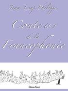 Couverture du livre « Conte(s) de la francophonie » de Jean-Loup Philipe aux éditions Pascal