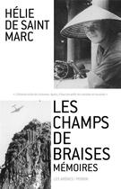 Couverture du livre « Les champs de braises » de Helie De Saint Marc aux éditions Les Arenes