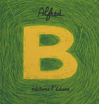 Couverture du livre « B » de Alfred aux éditions Edune