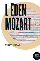 Couverture du livre « L'eden Mozart » de Robert Misrahi aux éditions Bord De L'eau