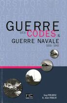 Couverture du livre « Guerre des codes & guerre navale ; 1939-1945 » de Jean Moulin et Guy Malbosc aux éditions Marines