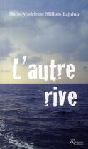 Couverture du livre « L'autre rive » de Marie-Madeleine Million-Lajoinie aux éditions Riveneuve