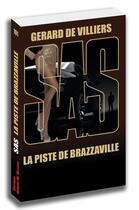 Couverture du livre « SAS t.101 : la piste de Brazzaville » de Gerard De Villiers aux éditions Sas