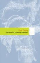 Couverture du livre « Ou vont les vaisseaux maudits ? » de Marie Cosnay aux éditions Editions In8