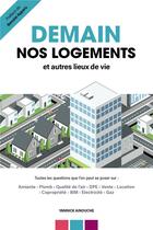 Couverture du livre « Demain nos logements et autres lieux de vie » de Yannick Ainouche aux éditions Iggybook