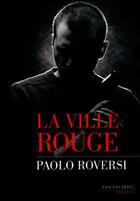 Couverture du livre « La ville rouge » de Roversi Paolo aux éditions Les Escales