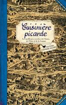 Couverture du livre « Cuisinière Picarde ; les meilleures recettes de l'Aisne, de l'Oise et de la Somme » de Sonia Ezgulian aux éditions Les Cuisinieres