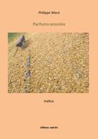 Couverture du livre « Parfums envolés » de Philippe Mace aux éditions Unicite
