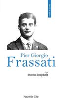 Couverture du livre « Prier 15 jours avec... : Pier Giorgio Frassati » de Charles Desjobert aux éditions Nouvelle Cite