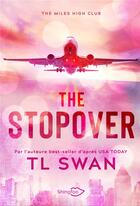 Couverture du livre « The Stopover : Edition Française » de T L Swan aux éditions Shingfoo