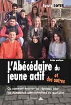 Couverture du livre « L'abecedaire du jeune actif et des autres » de Royer Sylvie aux éditions Saint Honore Editions