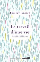 Couverture du livre « Le travail d'une vie » de Thierry Janssen aux éditions Marabout