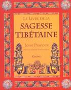 Couverture du livre « Le Livre De La Sagesse Tibetaine » de John Peacock aux éditions Grund