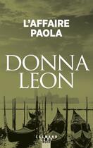 Couverture du livre « L'affaire Paola » de Donna Leon aux éditions Calmann-levy