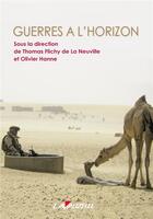 Couverture du livre « GUERRES A L'HORIZON » de Th.Flichy / O.Hanne aux éditions Lavauzelle