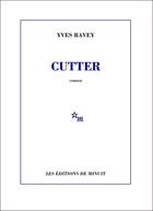 Couverture du livre « Cutter » de Yves Ravey aux éditions Minuit