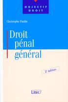 Couverture du livre « Droit penal general ; 2e edition » de Christophe Paulin aux éditions Lexisnexis