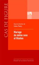 Couverture du livre « Mariage pour tous et filiation » de Irene Thery aux éditions Ehess