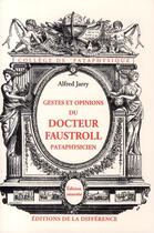 Couverture du livre « Gestes et opinions du docteur Faustroll » de Alfred Jarry aux éditions La Difference