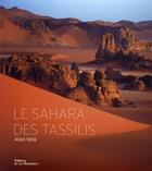 Couverture du livre « Le Sahara des Tassilis » de Alain Sebe aux éditions La Martiniere