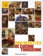 Couverture du livre « 200 recettes de cuisine tunisienne » de Edmond Zeitoun aux éditions Grancher