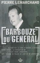 Couverture du livre « Barbouze du général » de Pierre Lemarchand aux éditions Cherche Midi