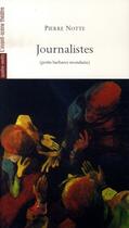 Couverture du livre « Journalistes » de Pierre Notte aux éditions Avant-scene Theatre