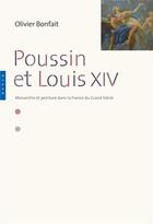 Couverture du livre « Poussin et Louis XIV ; peinture et monarchie dans la France du grand siècle » de Olivier Bonfait aux éditions Hazan
