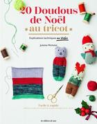 Couverture du livre « 20 doudous de Noël au tricot » de Juliette Michelet aux éditions De Saxe