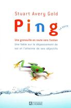 Couverture du livre « Ping ; la grenouille en route vers l'océan » de Stuart Avery Gold aux éditions Editions De L'homme