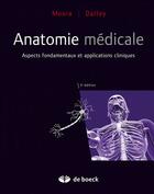 Couverture du livre « Anatomie médicale : aspects fondamentaux et applications cliniques » de Kl Moore et Af Dalley aux éditions De Boeck Superieur