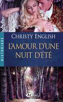Couverture du livre « L'amour d'une nuit d'été » de English Christy aux éditions Milady