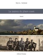 Couverture du livre « La maison du phare ouest » de Daniel Harmand aux éditions Praelego