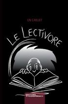 Couverture du livre « Le lectivore » de Ln Caillet aux éditions Kirographaires