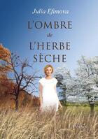 Couverture du livre « L'ombre de l'herbe sèche » de Julia Efimova aux éditions Persee