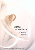 Couverture du livre « Neige ecarlate » de Bruno Castan aux éditions Theatrales