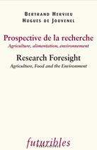 Couverture du livre « Prospective de la recherche. Agriculture, alimentation, environnement / Research Foresight » de Hervieu/Jouvenel aux éditions Futuribles