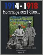 Couverture du livre « 1914-1918 hommage aux poilus... ; mémoire de la grande guerre » de Sylvain Negrier aux éditions Communication Presse Edition