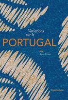 Couverture du livre « Variations sur le Portugal » de Marc Terrisse aux éditions Cosmopole