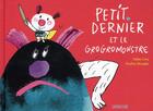 Couverture du livre « Petit dernier - petit dernier et le grogromonstre » de Levy/Benaglia aux éditions Sarbacane