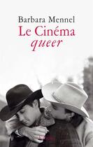 Couverture du livre « Le cinéma queer » de Barbara Mennel aux éditions L'arche