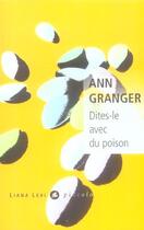 Couverture du livre « Dites-le avec du poison » de Ann Granger aux éditions Liana Levi