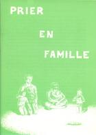 Couverture du livre « Prier en famille » de Delhez C aux éditions Fidelite