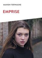 Couverture du livre « Emprise » de Manon Terwagne aux éditions Ker Editions