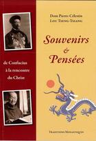 Couverture du livre « Souvenirs et Pensées : De Confucius à la rencontre du Christ » de Lou Tseng-Tsiang aux éditions Traditions Monastiques