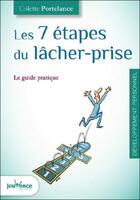 Couverture du livre « Les 7 étapes du lâcher-prise » de Colette Portelance aux éditions Jouvence