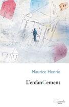 Couverture du livre « L'enfanCement » de Henrie Maurice aux éditions Prise De Parole